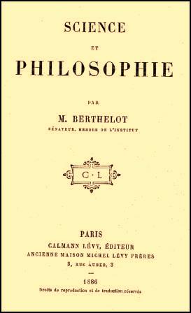 Berthelo, Marcelin; , : Science et Philosophie.   . ()