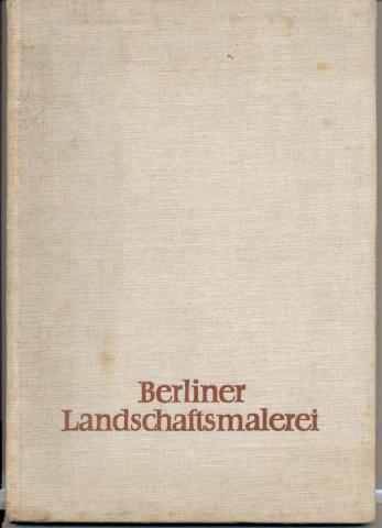 Kurth, Willy: Berliner Landshaftsmalerei. Von chodowiecki Bis Liebermann