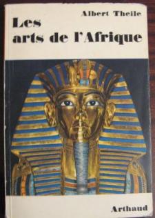 Theile, Albert: Les arts de l'Afrique /  