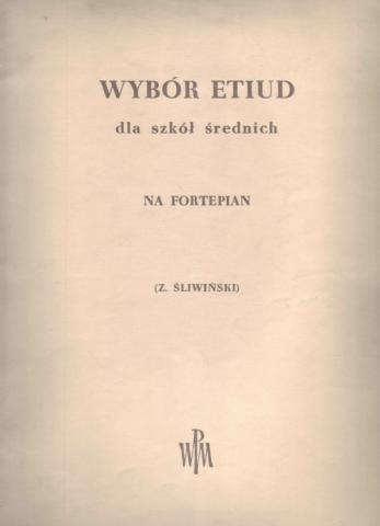 . Sliwinski, Zbigniew: Wybor etiud dla szkol srednich na fortepian