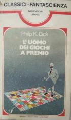 K. Dick, Philip: L'uomo dei giochi a premio