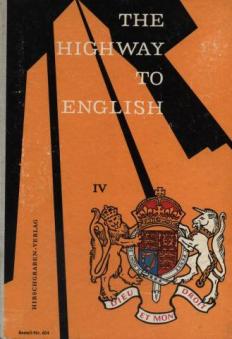 Frerichs, Wilhelm: The Highway to English IV. Englisches Unterrichtswerk