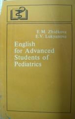 Zhidkova, E.M.; Lukyanova, E.V.: English for advanced students of pediatrics