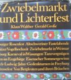 Walther, Klaus; Grosse, Gerald: Zwiebelmarkt und Lichterfest. Brauche, Feste, Traditionen