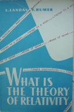 Landau, L.; Rumer, Y.: What is the theory of relativity