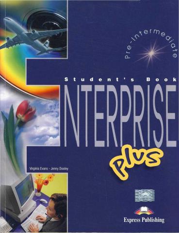 Evans, Virginia; Dooley, Jenny: Enterprise plus. Pre-intermediate. Student's Book