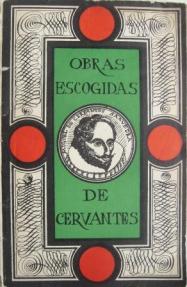 , ..; , ; , ..: Obras escogidas de Cervantes /   