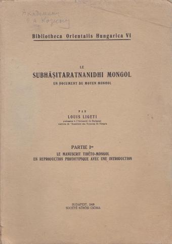 . Ligeti, Louis: Subhasitaratnanidhi Mongol