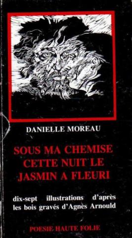 Moreau, Danielle: Sous ma chemise cette nuit le Jasmin a fleuri