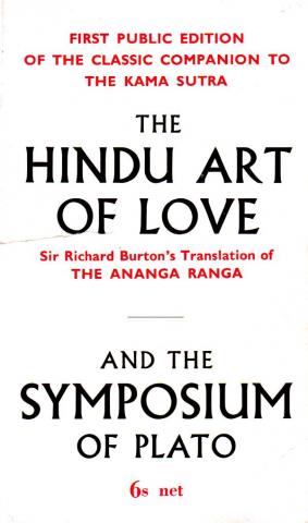 Burton, Richard; Arbuthnot, F.F.; Jowett, Benjamin: The Hindu Art of Love. The Symposium of Plato