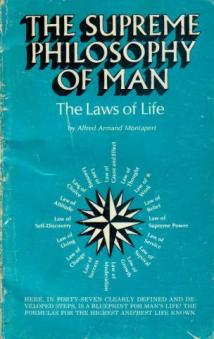 Montapert, Alfred Armand: The Supreme Philosophy of Man. The Laws of Life