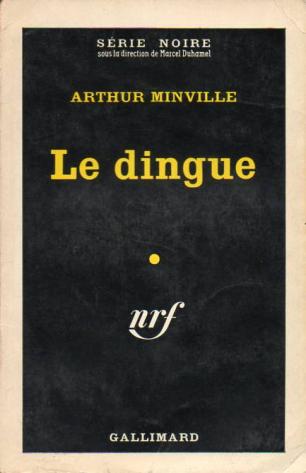 Minville, Arthur: Le Dingue