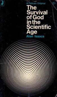 Isaacs, Alan: The Survival of God in the Scientific Age