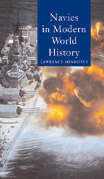 Sondhaus, Lawrence: Navies in Modern World History