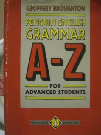 Broughton, Geoffrey: The Penguin English grammar A- Z for Advanced Students