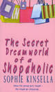 Kinsella, Sophie: The secret world of a shopaholic