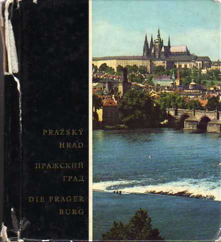 Einhorn, Erich; Cerny, Blahoslav: Prazsky Hrad.  . Die Prager Burg