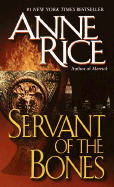 Rice, Anne: Servant of the Bones