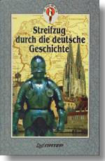 , ..: Streifzug durch die deutsche Geschichte. Teil 1