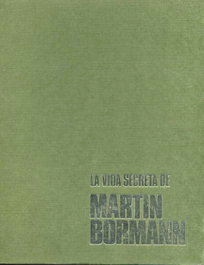 La Cote, Francois De: La vida secreta de martin borman