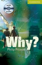 Prowse, Philip: Cambridge English Readers Level Starter/Beginner: Why? (Book with Audio CD Pack)
