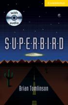 Tomlinson, Brian: Cambridge English Readers Level 2 Elementary/Lower Intermediate: Superbird (Book with Audio CD)