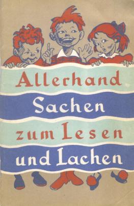 , ..: Allerhand Sachen zum Lesen und Lachen.      