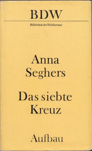 Seghers, Anna: Das siebte Kreuz