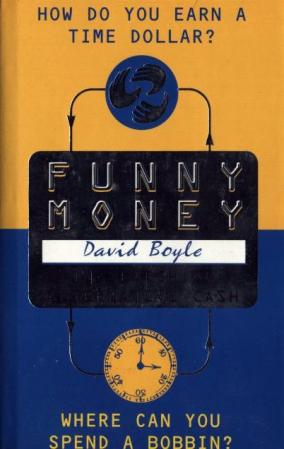 Boyle, David: Funny money