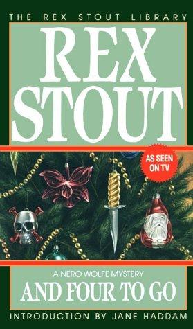 Stout, Rex: And Four to Go