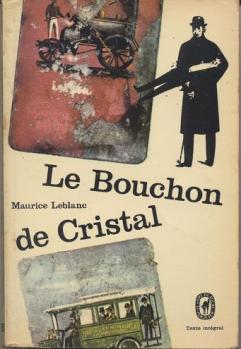 Leblanc, Maurice: Le Bouchon de Cristal