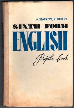 Starkov, A.; Dixon, R.: English. Sixth form