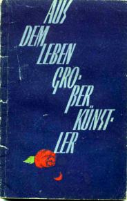 . , ..; , ..:     ,    / Aus dem Leben Grosser Maler, Komponisten und Schriftsteller