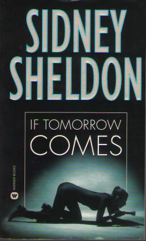 Sheldon, Sidney: If Tomorrow Comes