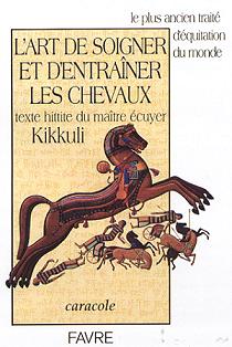 Kikkuli: L'art de soigner et d'etraigner les chevaux