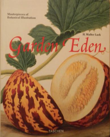 Walter Lack, H.: Garden Eden. Masterpieces of botanical illustration