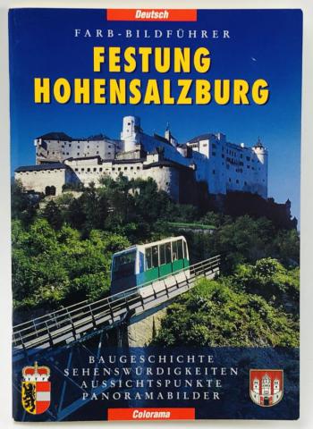 , .; , .: Festung Hohensalzburg - Farb-Bildfuhrer (  - )