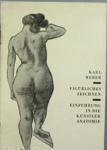 Weber, Karl: Figuerlisches Zeichen. Einfuehrung in die Kuenstler Anatomie