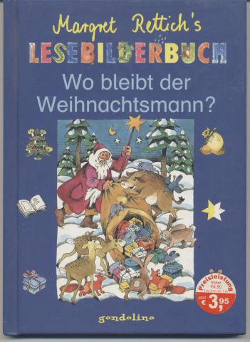Rettich, Margret: Lesebilderbuch. Wo bleibt der Weihnachtsmann?