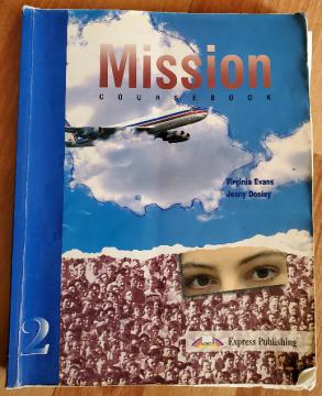 Evans, Virginia; Dooley, Jenny: Mission 2 Coursebook