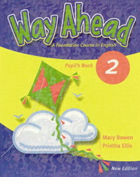 Ellis, Printha; Bowen, Mary: Way Ahead 2. A Foundation Course in English. Pupil's Book