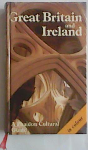 . Mehling, Frank N.: Great Britain and Ireland: A Phaidon Cultural Guide. With over 500 color illustrations and 12 pages of maps