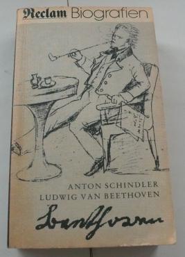 Schindler, Anton: Ludwig van Beethoven