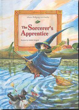 Goethe, Johann Wolfgang Von: The Sorcerer's Apprentice