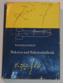 Wolff, Waldemar: Raketen und Raketenballistik