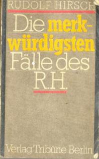 Hirsch, Rudolf: Die merkwurdigsten Falledes R.H.