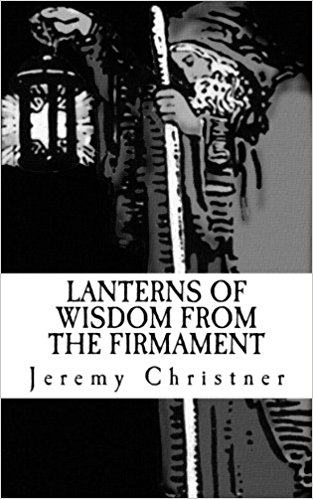 Christner, Jeremy: Lanterns of Wisdom from the Firmament