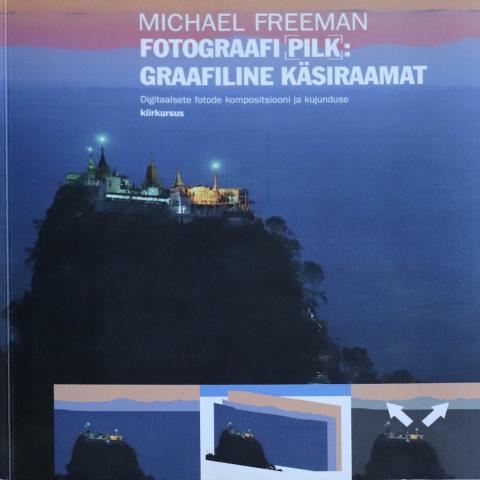 Freeman, Michael: Fotograafi plk: graafiline kasiraamat