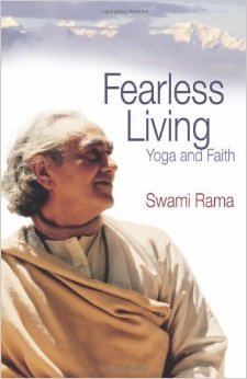 Swami, Rama: Fearless Living. Yoga and faith
