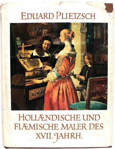 Plietzsch, Eduard: Hollandische und Flamische Maler des XVII. Jahrh